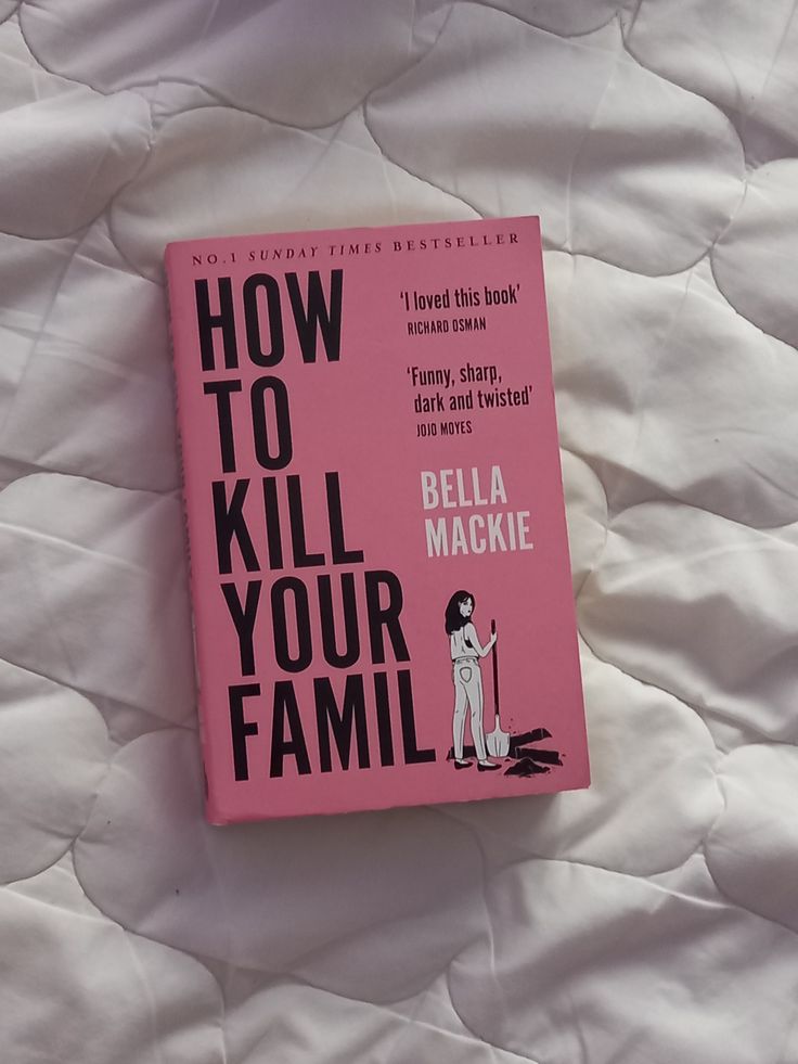 How to Kill Your Family Book by Bella Mackie_img_0