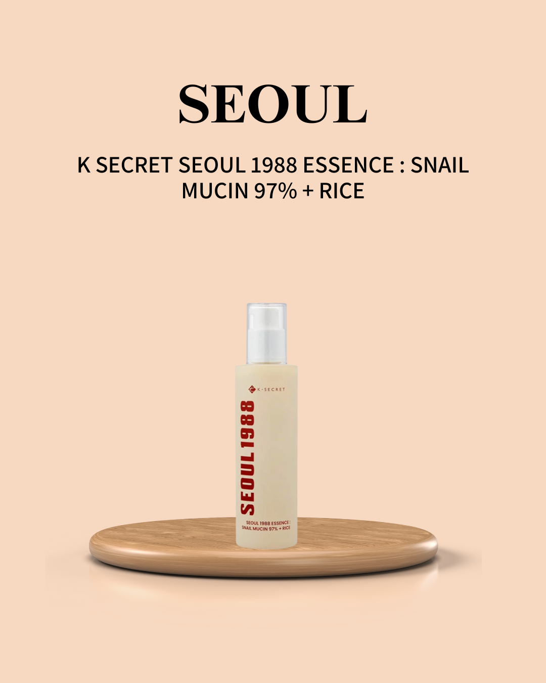 K SECRET SEOUL 1988 ESSENCE : SNAIL MUCIN 97% + RICE