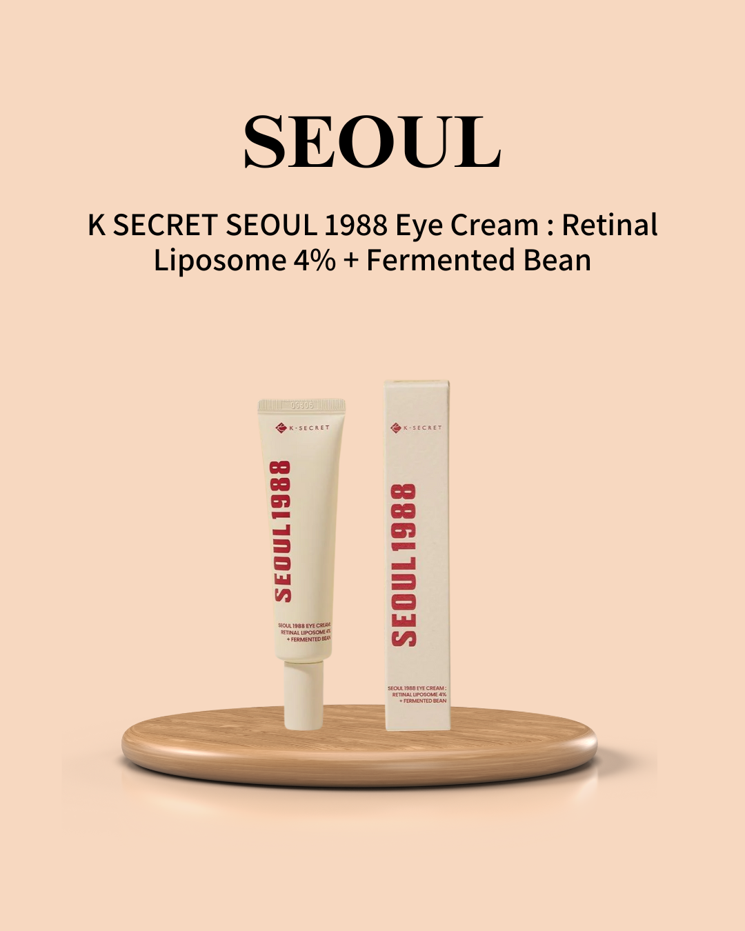 K SECRET SEOUL 1988 Eye Cream : Retinal Liposome 4% + Fermented Bean