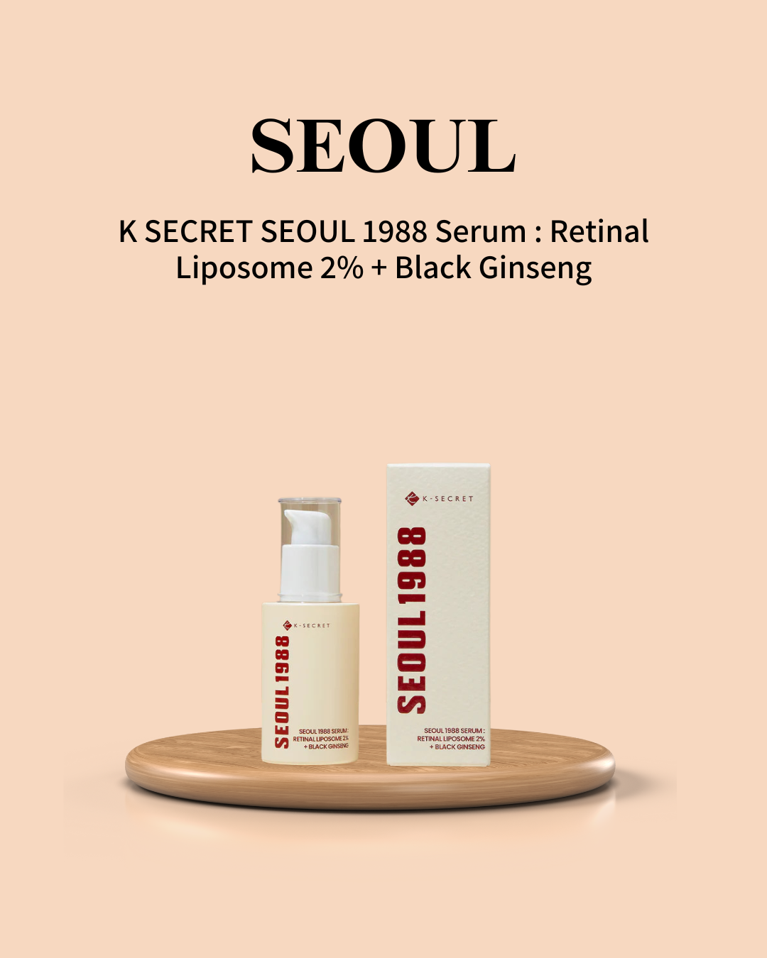 K SECRET SEOUL 1988 Serum : Retinal Liposome 2% + Black Ginseng