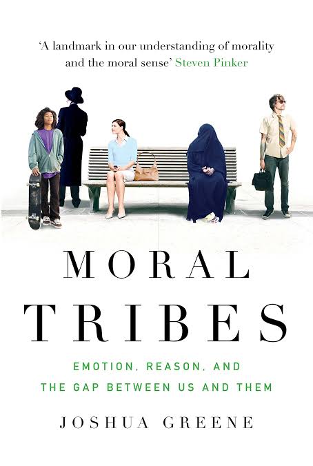 Moral Tribes: Emotion, Reason, and the Gap Between Us and Them_img_0