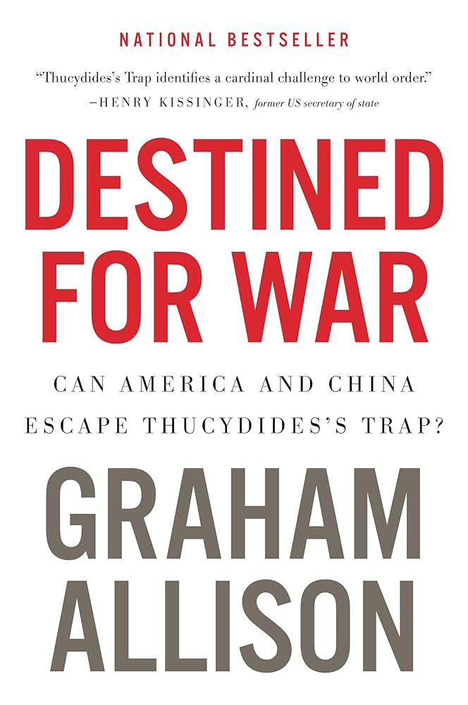 Destined for War: Can America and China Escape Thucydides’s Trap_img_0