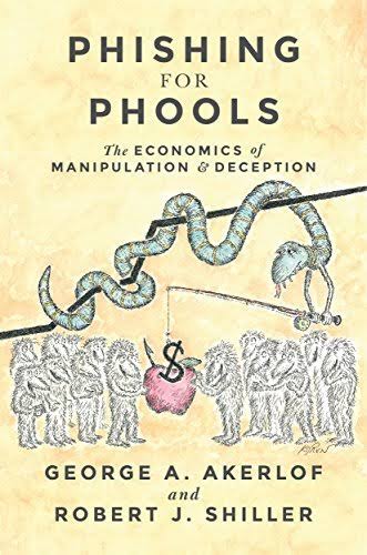 Phishing for Phools: The Economics of Manipulation and Deception_img_0