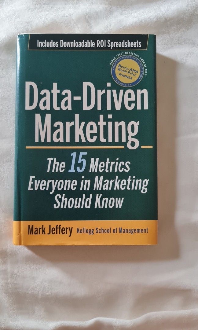 Data-Driven Marketing: The 15 Metrics Everyone in Marketing Should Know by Mark Jeffery_img_0