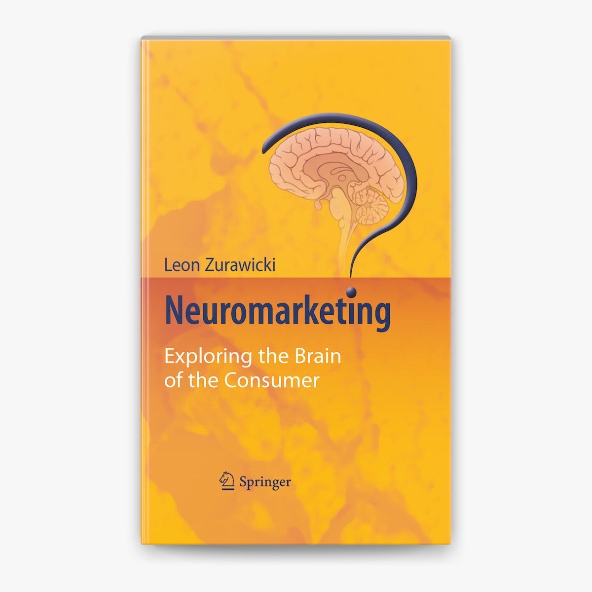 Neuromarketing: Exploring the Brain of the Consumer by Leon Zurawicki_img_0