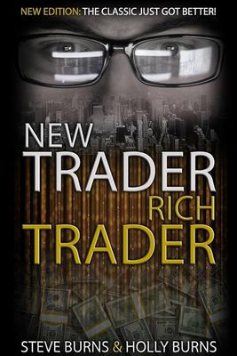 New Trader Rich Trader: 2nd Edition by Steve Burns and 1 more: Revised and Updated_img_0