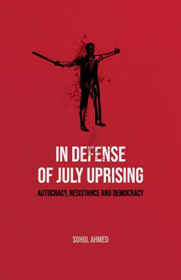 IN DEFENSE OF JULY UPRISING -SOHUL AHMED_img_0