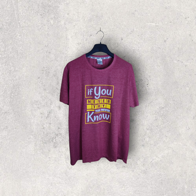 Originals by PYM T-shirt - If You Never Try You Never Know