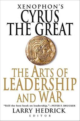 Xenophon’s Cyrus the Great: The Arts of Leadership and War_img_0