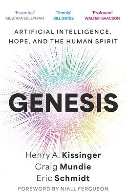 Genesis: Artificial Intelligence, Hope, and the Human Spirit by Henry A. Kissinger_img_0