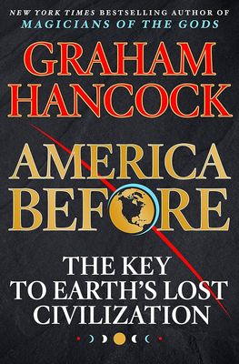 America Before: The Key to Earth’s Lost Civilization_img_0