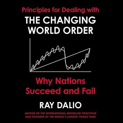 Principles for Dealing with the Changing World Order by Ray Dalio_img_0