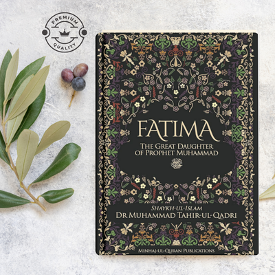 Fatima: The Great Daughter of Prophet Muhammad  by Shaykh-ul-Islam Dr. Muhammad Tahir-ul-Qadri_img_0