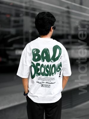 BAD DECISION White_img_5