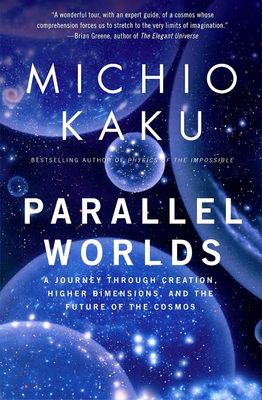 Parallel Worlds : The Science of Alternative Universes and Our Future in the Cosmos_img_0