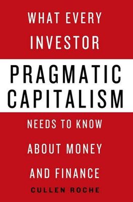 Pragmatic Capitalism: What Every Investor Needs to Know About Money and Finance_img_0