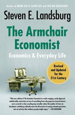 The Armchair Economist: Economics and Everyday Life_img_0