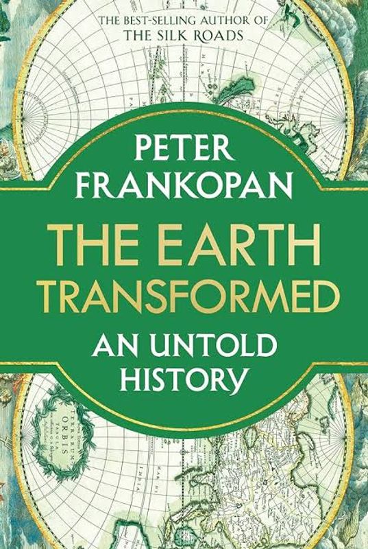The Earth Transformed: An Untold Story