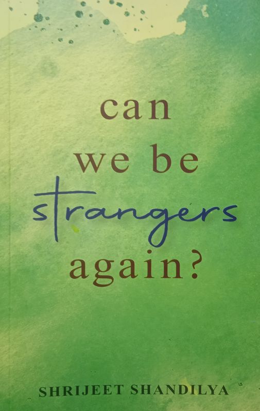 Can we be strangers Again
