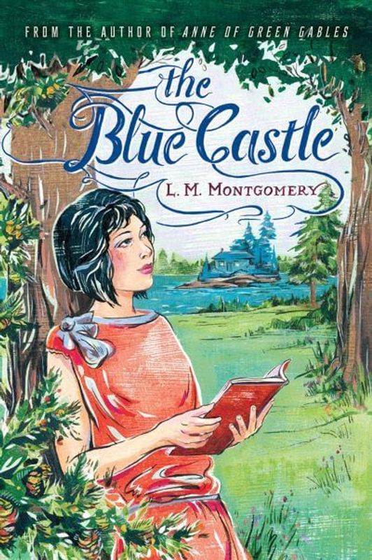 The Blue Castle by Lucy Maud Montgomery