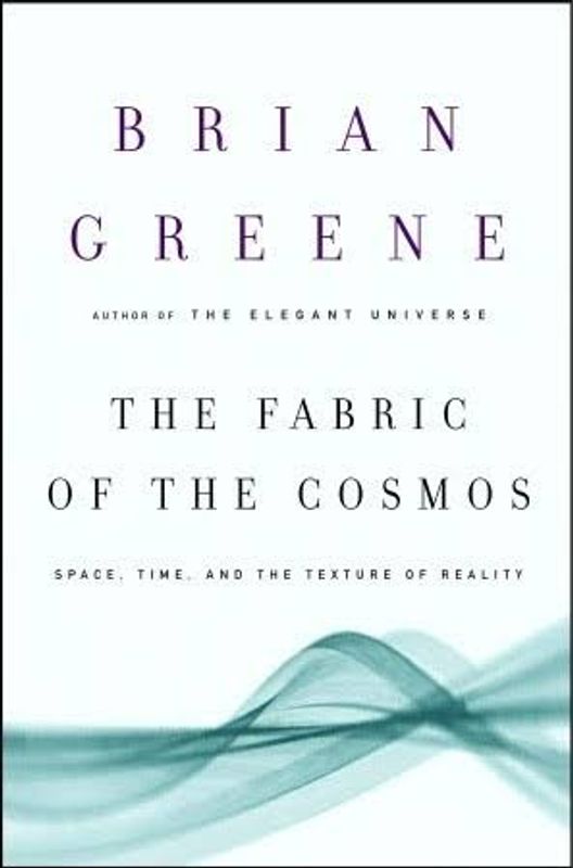 The Fabric of the Cosmos