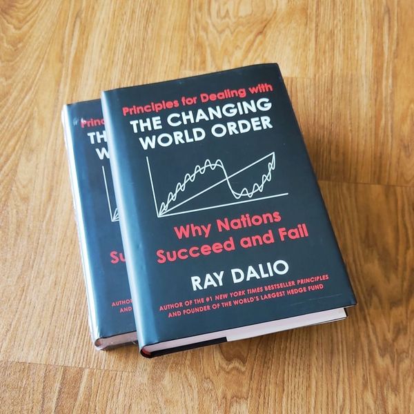 Principles for Dealing with the Changing World Order by Ray Dalio: Why Nations Succeed and Fail