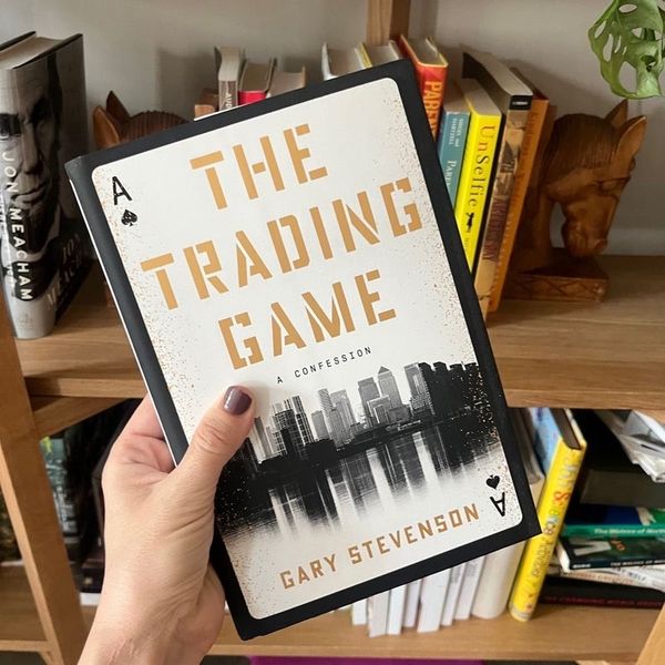 The Trading Game: A Confession by Gary Stevenson