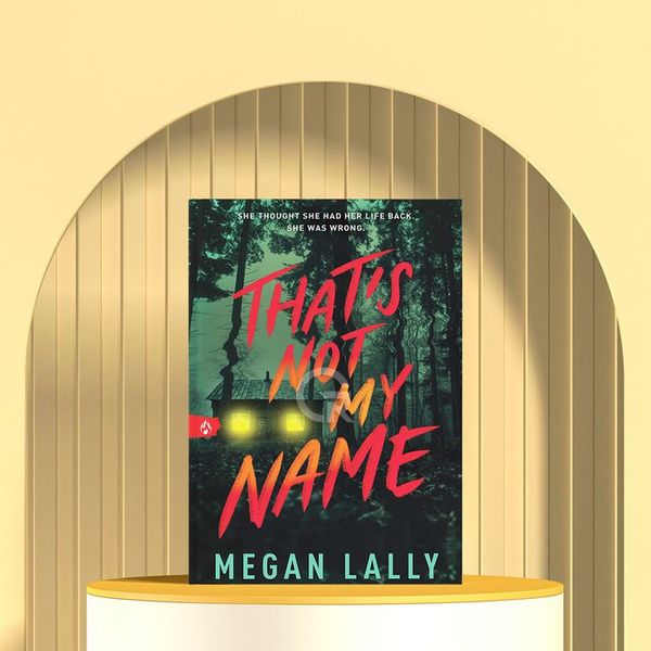 That's Not My Name by Megan Lally