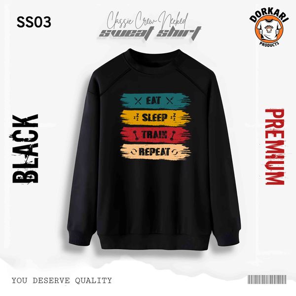 Premium Sweatshirt - Eat Sleep Train Repeat SS03