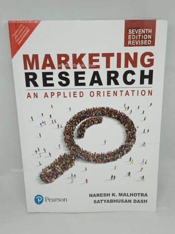Marketing Research: An Applied Orientation by Naresh K. Malhotra & Satyabhusan Dash