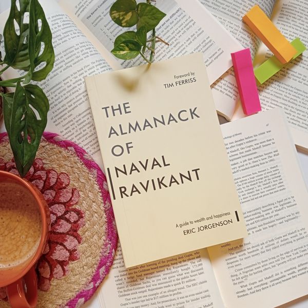 The Almanack of Naval Ravikant by Eric Jorgenson