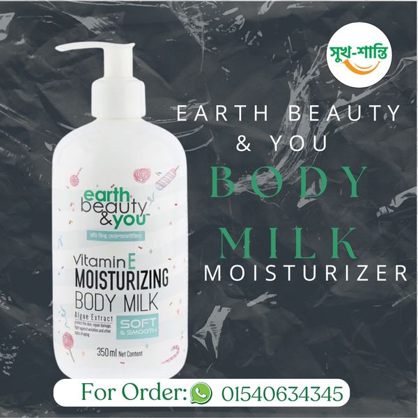 BODY MILK MOISTURIZER Earth Beauty & You