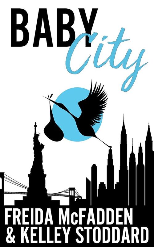 Baby City by Freida McFadden & Kelley Stoddard