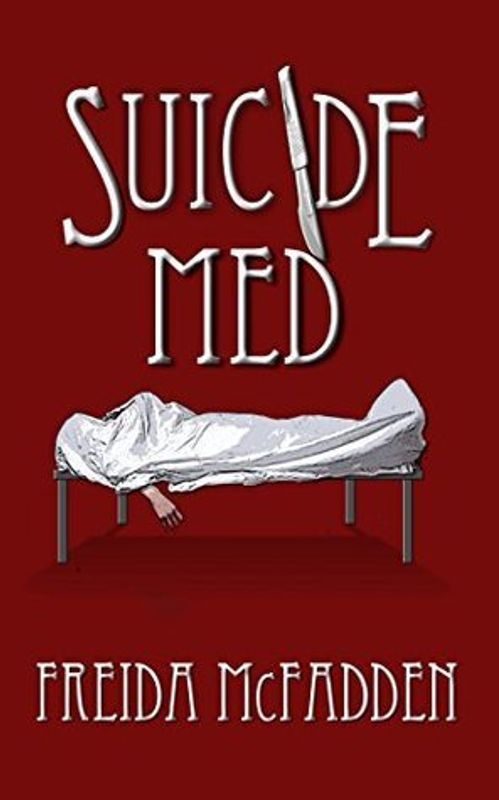 Suicide med by Freida McFadden