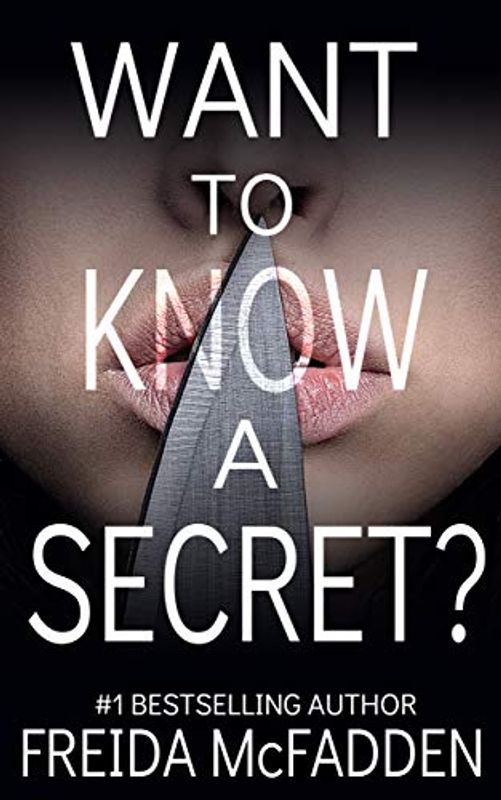 Want to Know a Secret by freida McFadden