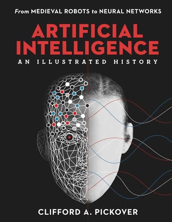 Artificial Intelligence by Clifford A. Pickover