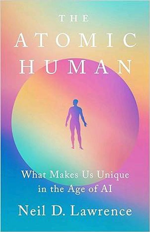 The Atomic Human by Neil Lawrence