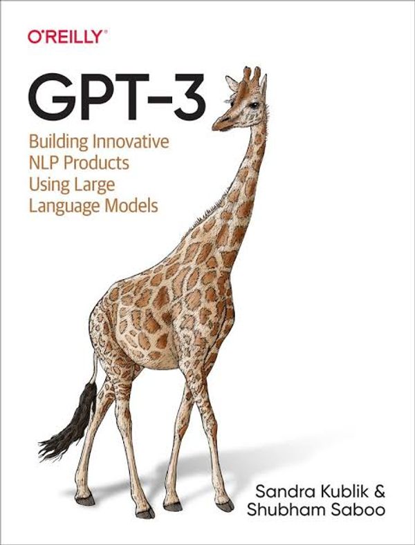 GPT-3 by Sandra Kublik and Shubham Saboo