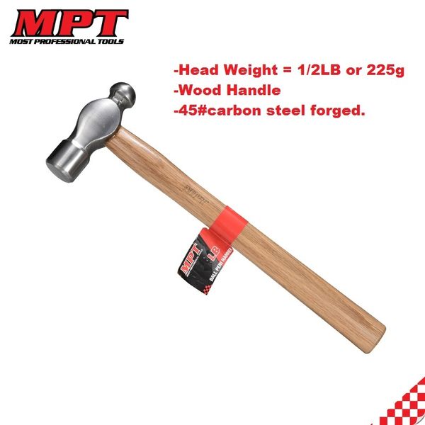 MPT Ball Pein Hammer Wood Handle ( 1/2 LB | 3/4LB | 1 LB ), Carbon Steel; MHD05001