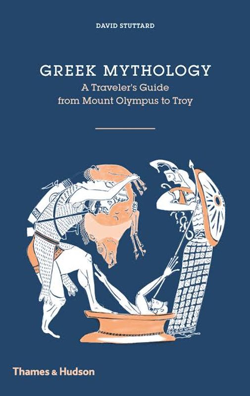 Greek Mythology: A Traveler’s Guide from Mount Olympus to Troy