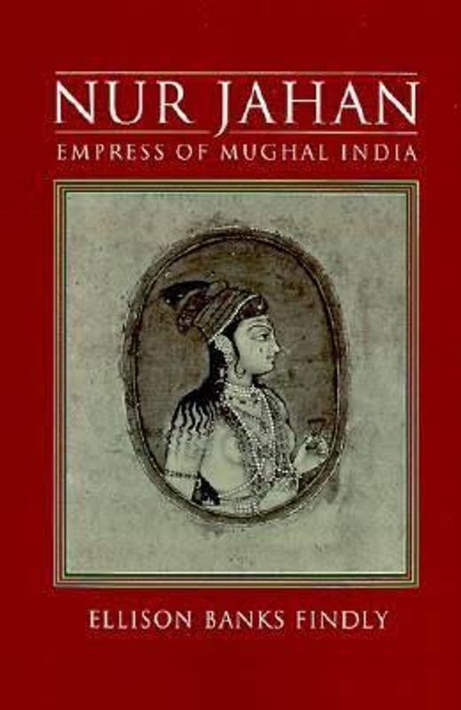 Nur Jahan by Ellison Banks Findly