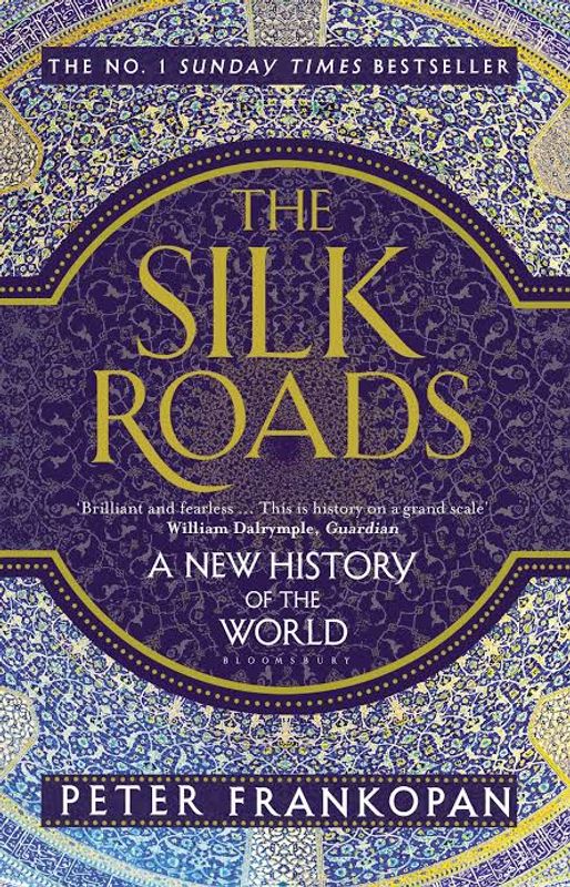The Silk Roads by Peter Frankopan
