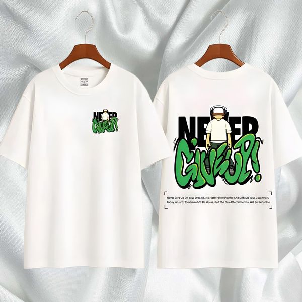 Never Give Up! PREMIUM DROP SHOULDER.