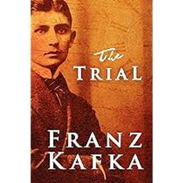 The Trial by Franz Kafka
