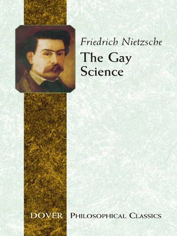 The Gay Science by Friedrich Nietzsche
