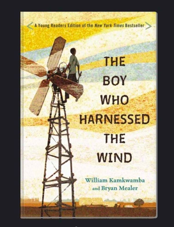 The Boy Who Harnessed the WindBy William Kamkwamba and Bryan Mealer
