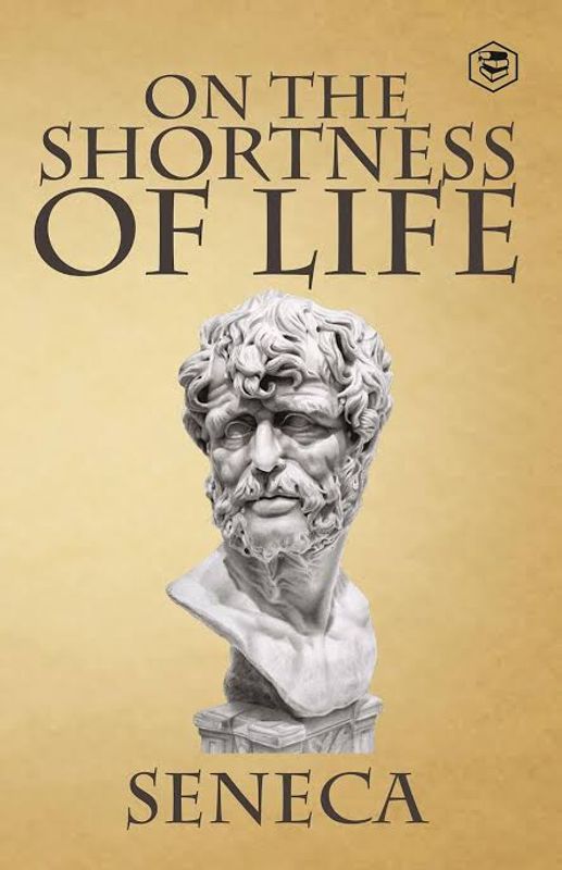 On the Shortness of Life by Lucius Annaeus Seneca