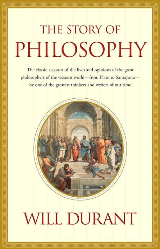 The Story Of Philosophy by Will Durant