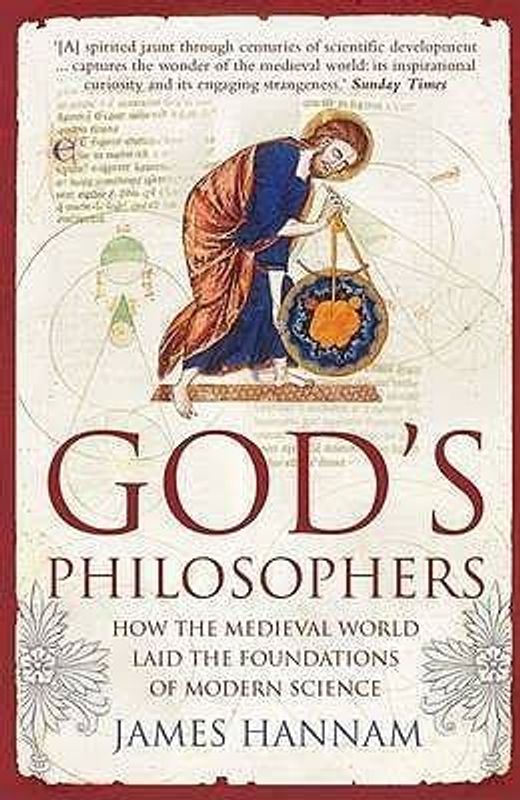 GOD'S Philosopher's by James Hannam