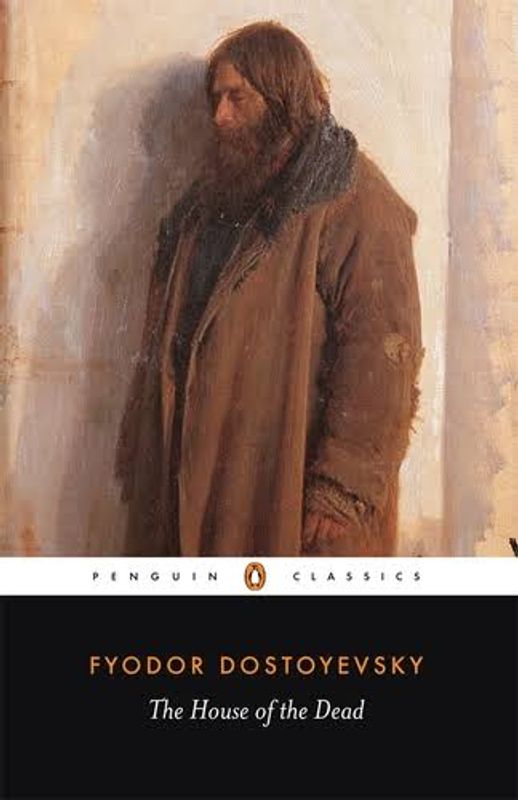 The house of the Dead by Fyodor Dostoevsky